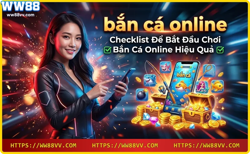 cac-buoc-bat-dau-choi-ban-ca-online-tai-ww88-dang-ky-nap-tien-chon-phong Các bước bắt đầu chơi bắn cá online tại WW88: đăng ký, nạp tiền, chọn phòng