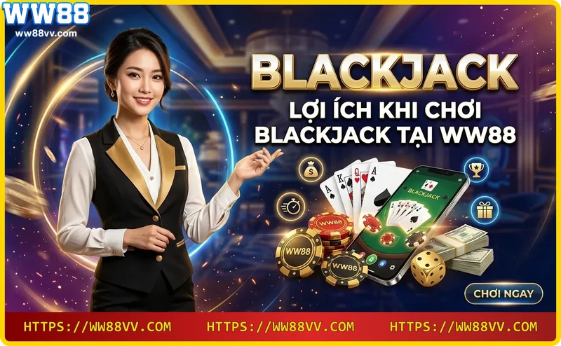 Giao diện Blackjack trực tuyến tại WW88 với biểu tượng bảo mật và khuyến mãi