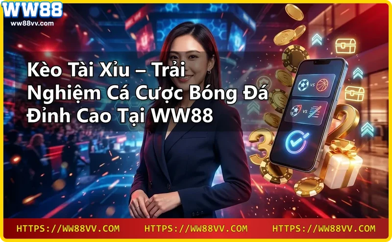 Minh họa kèo tài xỉu bóng đá - tổng bàn thắng và mốc cược